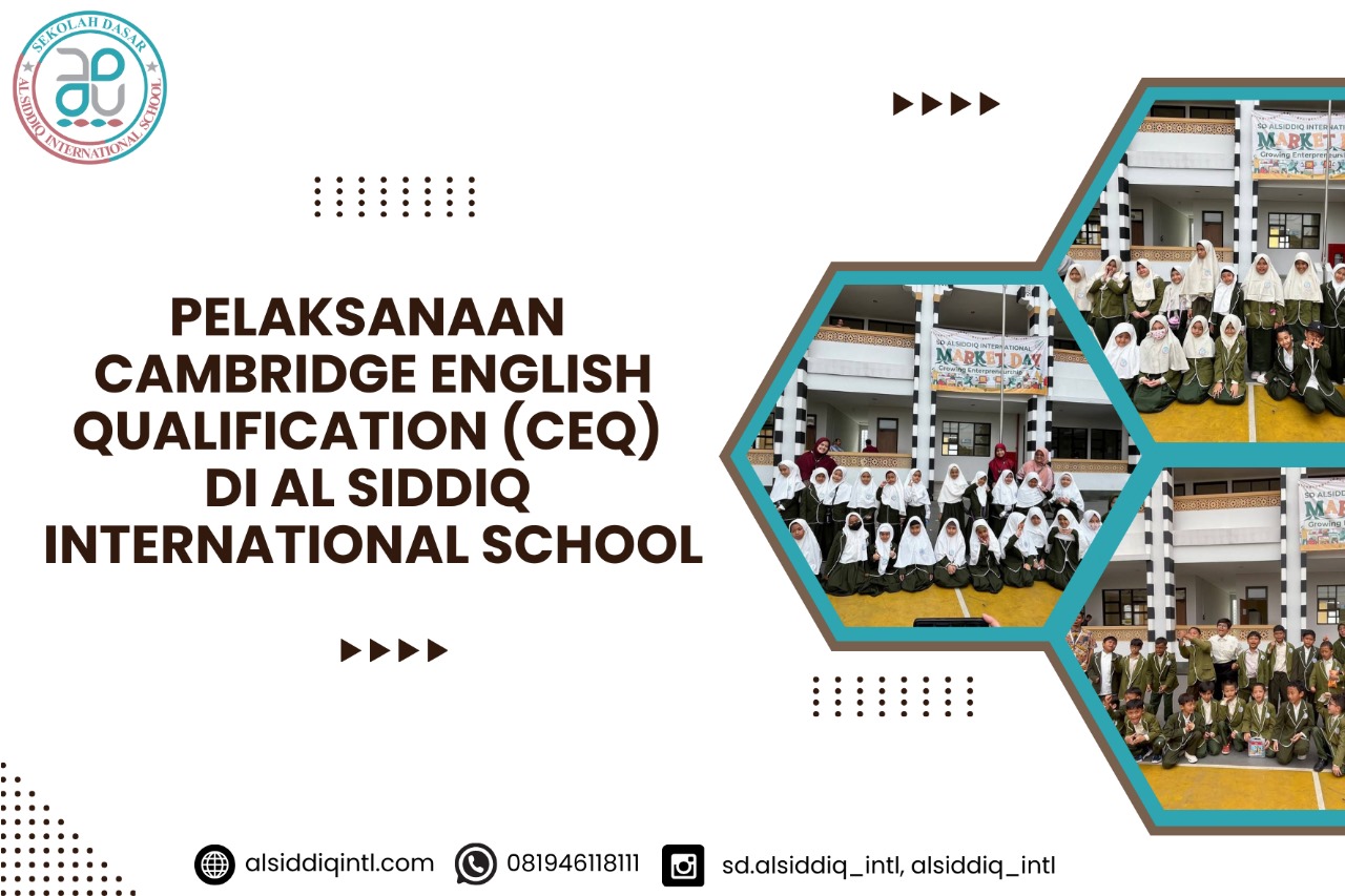 Pelaksanaan Cambridge English Qualification (CEQ) di Al Siddiq International School