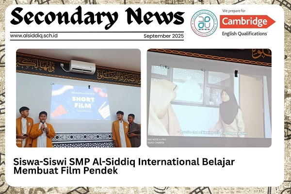 Siswa-Siswi SMP Al-Siddiq International Belajar Membuat Film Pendek