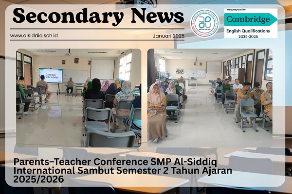 Parents–Teacher Conference SMP Al-Siddiq International Sambut Semester 2 Tahun Ajaran 2025/2026