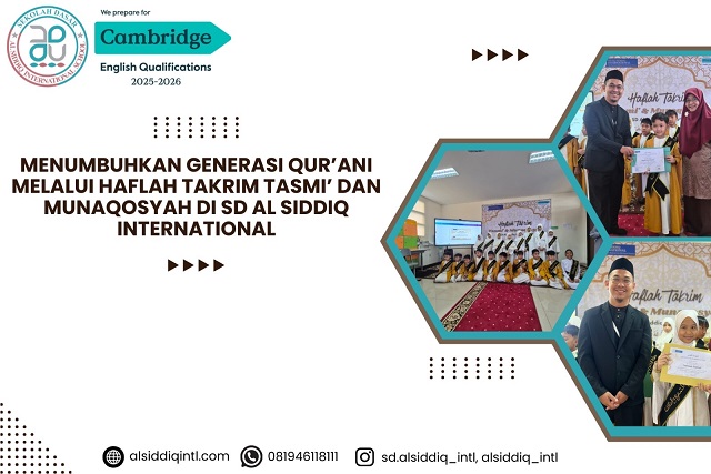 Menumbuhkan Generasi Qur’ani melalui Haflah Takrim Tasmi’ dan Munaqosyah di SD Al Siddiq International