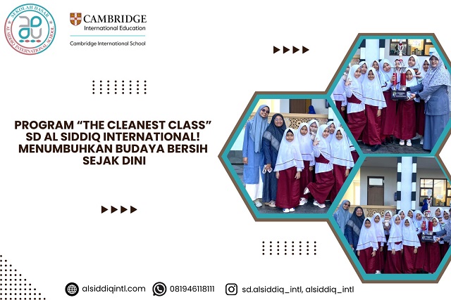 Program “The Cleanest Class” SD Al Siddiq International! Menumbuhkan Budaya Bersih Sejak Dini