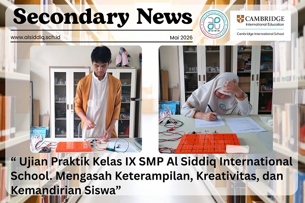 Ujian Praktik Kelas IX SMP Al Siddiq International School. Mengasah Keterampilan, Kreativitas, dan Kemandirian Siswa