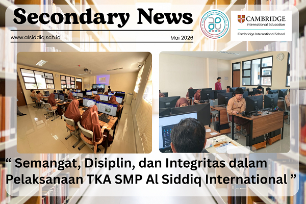 Semangat, Disiplin, dan Integritas dalam Pelaksanaan TKA SMP Al Siddiq International