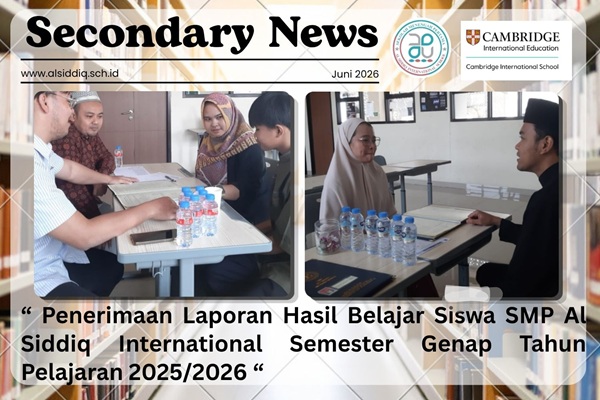 Penerimaan Laporan Hasil Belajar Siswa SMP Al Siddiq International Semester Genap Tahun Pelajaran 2025/2026