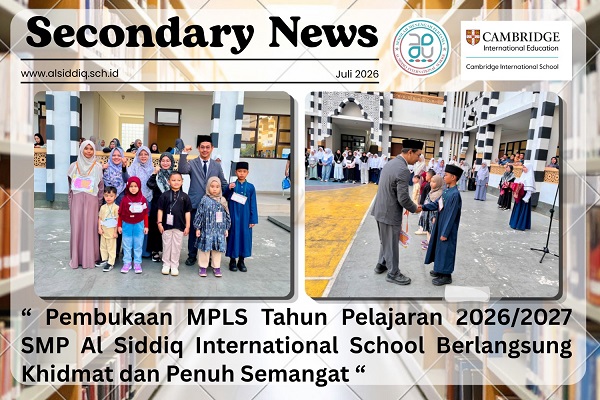 Pembukaan MPLS Tahun Pelajaran 2026/2027 SMP Al Siddiq International School Berlangsung Khidmat dan Penuh Semangat