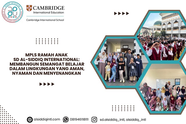 MPLS Ramah Anak SD Al-Siddiq International: Membangun Semangat Belajar dalam Lingkungan yang Aman, Nyaman, dan Menyenangkan