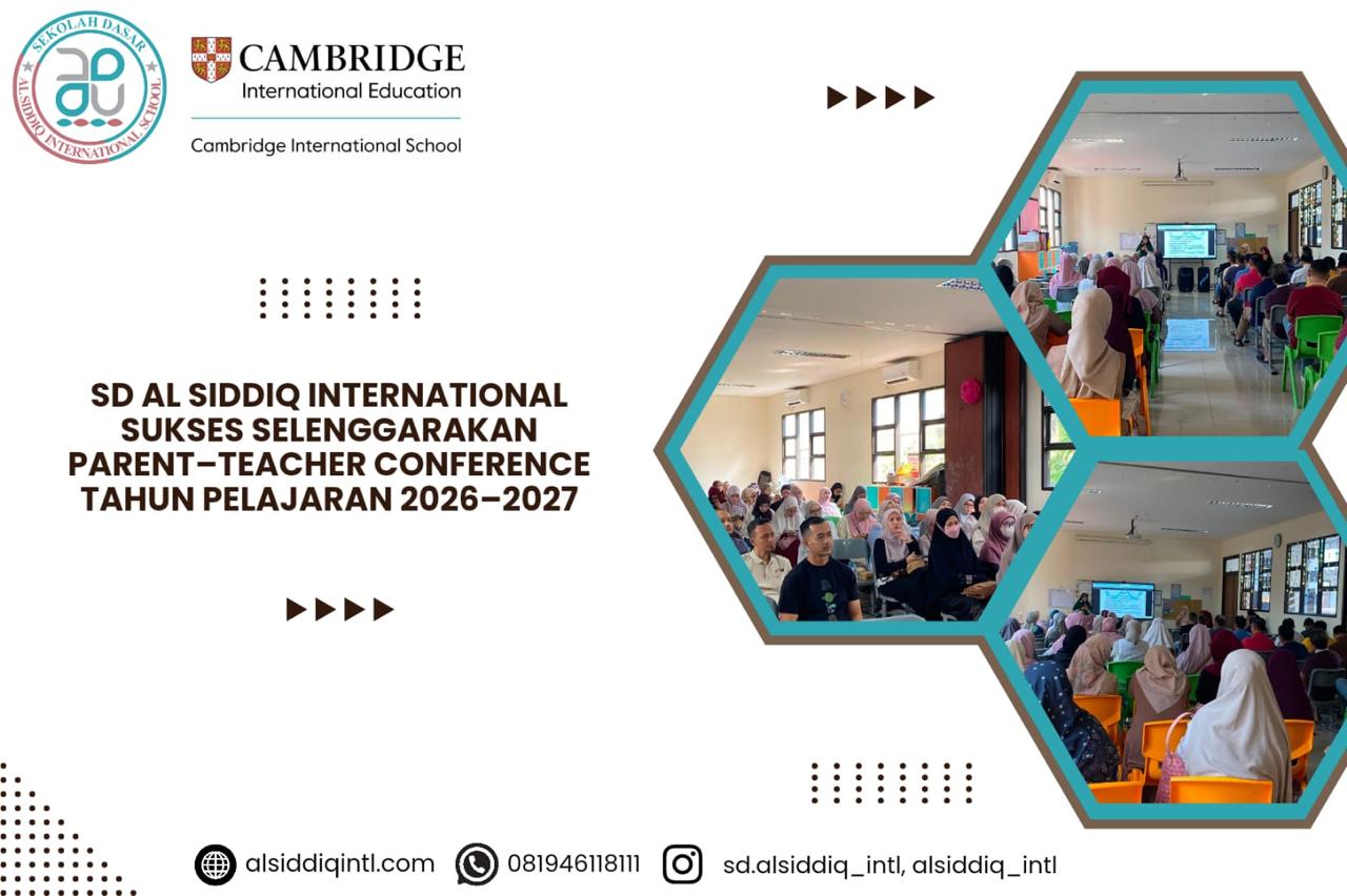 SD Al Siddiq International Sukses Selenggarakan Parent–Teacher Conference Tahun Pelajaran 2026–2027