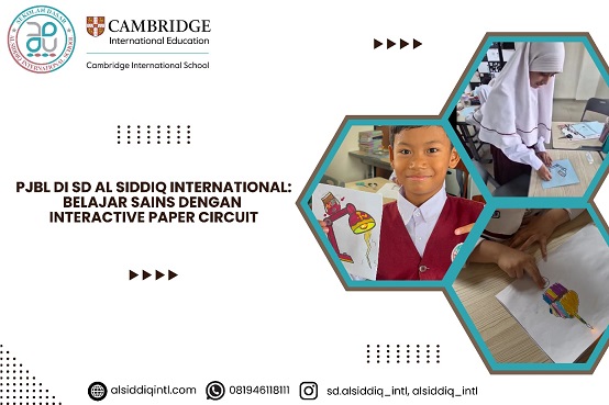 PjBL di SD Al Siddiq International: Belajar Sains dengan Interactive Paper Circuit
