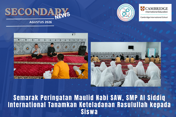Semarak Peringatan Maulid Nabi SAW, SMP Al Siddiq International Tanamkan Keteladanan Rasulullah kepada Siswa