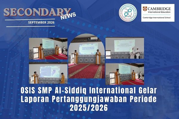 OSIS SMP Al-Siddiq International Gelar Laporan Pertanggungjawaban Periode 2025/2026