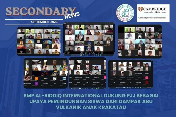 SMP Al-Siddiq International Dukung PJJ sebagai Upaya Perlindungan Siswa dari Dampak Abu Vulkanik Anak Krakatau