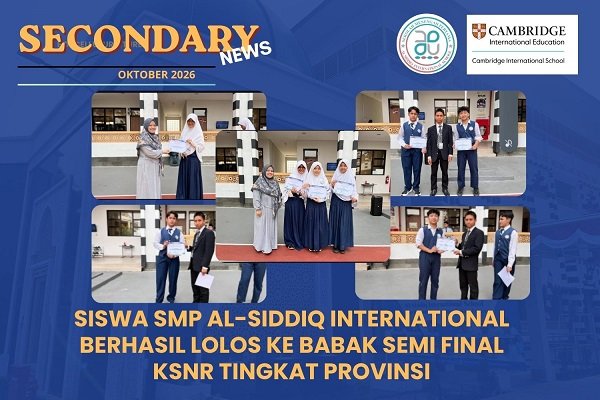 Siswa SMP Al-Siddiq International Berhasil Lolos ke Babak Final KSNR Tingkat Provinsi